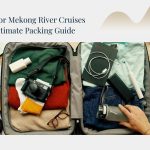 Pack for Mekong river cruises