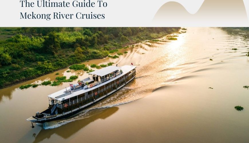 guide to mekong river cruises